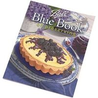 Ball Blue Book Of Preserving Canning Guide