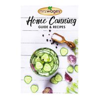 MRS WAGES HOME CANNING GUIDE