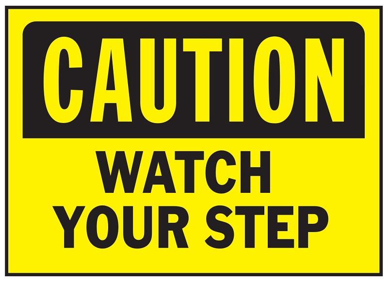 Hy-Ko 567 Caution Sign, Rectangular, WATCH YOUR STEP, Black Legend, Yellow Background, Polyethylene