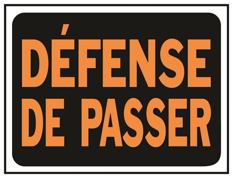 Hy-Ko 3080 Weather-Resistant Sign, DEFENSE DE PASSER, Orange Legend, Black Background, Plastic