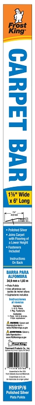 Frost King H591P/6 Carpet Bar, 6 ft L, 1-3/8 in W, Smooth Surface, Aluminum, Silver